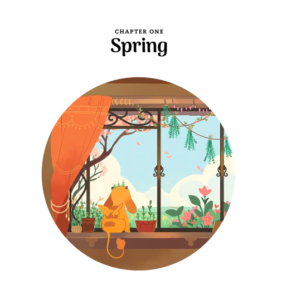 "Chapter One: Spring": A keyhole illustration of Chamomile the tea dragon looking out a window at a nature scene