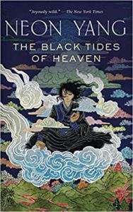 Cover of "The Black Tides of Heaven," with title in small print toward the top, under author Neon Yang's name in larger font. The majority of the image is an illustration of a person wearing black robes with longer black hair and pale skin, wrapped in clouds and hovering over green mountains.