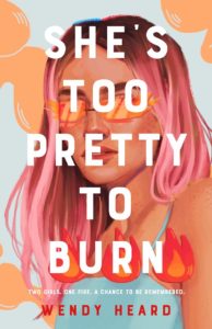 Cover of 'She's Too Pretty To Burn,' with title in large white font over an illustration of a white femme person, with pink longer hair, orange sunglasses, and a teal tank top. The background is pale with orange splotches, and under the word "Burn" there are fire emojis.