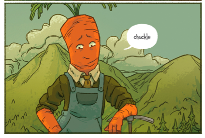Panel from the comic, featuring Carrot leaning on a pickaxe, wearing overalls, a button-down shirt and tie, and a sweater, saying "chuckle"