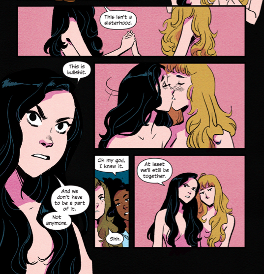 Part of a page from Squad, with panels of a black-haired pale teen girl and a blonde-haired pale teen girl kissing in sequence with dialogue "This isn't a sisterhood...This is bullshit. And we don't have to be a part of it. Not anymore." Other characters reply to the kiss: "Oh my god. I knew it," while another girl says "Shh." The dark-haired girl ends with "At least we'll still be together."