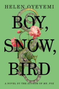 Cover of "Boy, Snow, Bird," with the title in tall black font against a green background. Interwoven through the title is an illustration of a snake and a few roses