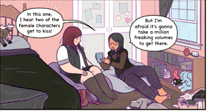 A panel from the novel, showing Winnie and her friend discussing  their favorite comic. Winnie says: "In this one, I hear two of the female characters get to kiss!" And her friend replies: "But I'm afraid it's going to take a million freaking volumes to get there!"