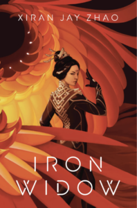 Cover of "Iron Widow" featuring an illustrtion of an Asian woman with fancy gloves and a fierce expression against an orange-and-yellow scaled beast-thing