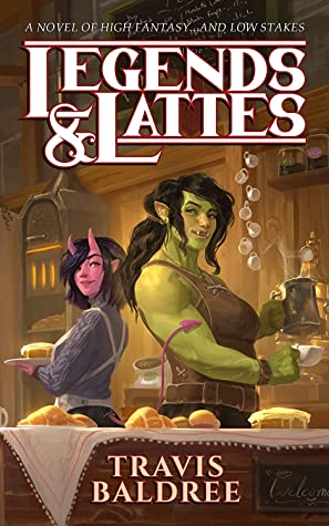 Cover of "Legends and Lattes," featuring a green femme orc (think she-Hulk) and a horned pink femme person in a medieval-style coffee house, holding a mug