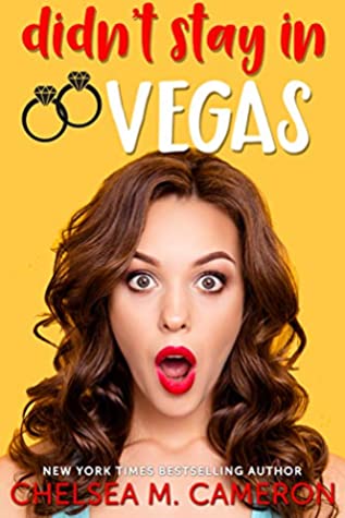 Cover of "Didn't Stay in Vegas", which is yellow with white and red font and a white, brown-haired girl in the bottom half, staring out of the frame with a surprised, open-mouthed face