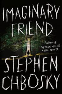Cover of "Imaginary Friend," with the title and author Stephen Chbosky's name in large spindly white script against a dark background with a child silouhetted against a tree